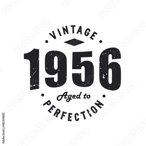 Born in 1956 Vintage Retro Birthday, Vintage 1956 Aged to Perfection