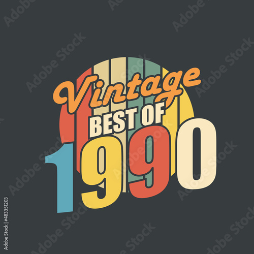 Vintage Best of 1990. 1990 Vintage Retro Birthday