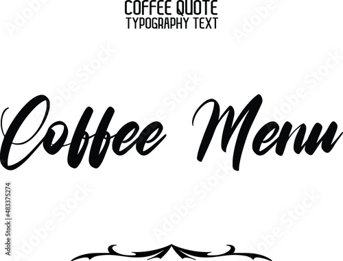 Coffee Men Cursive Lettering Modern Typography Text Sign photo