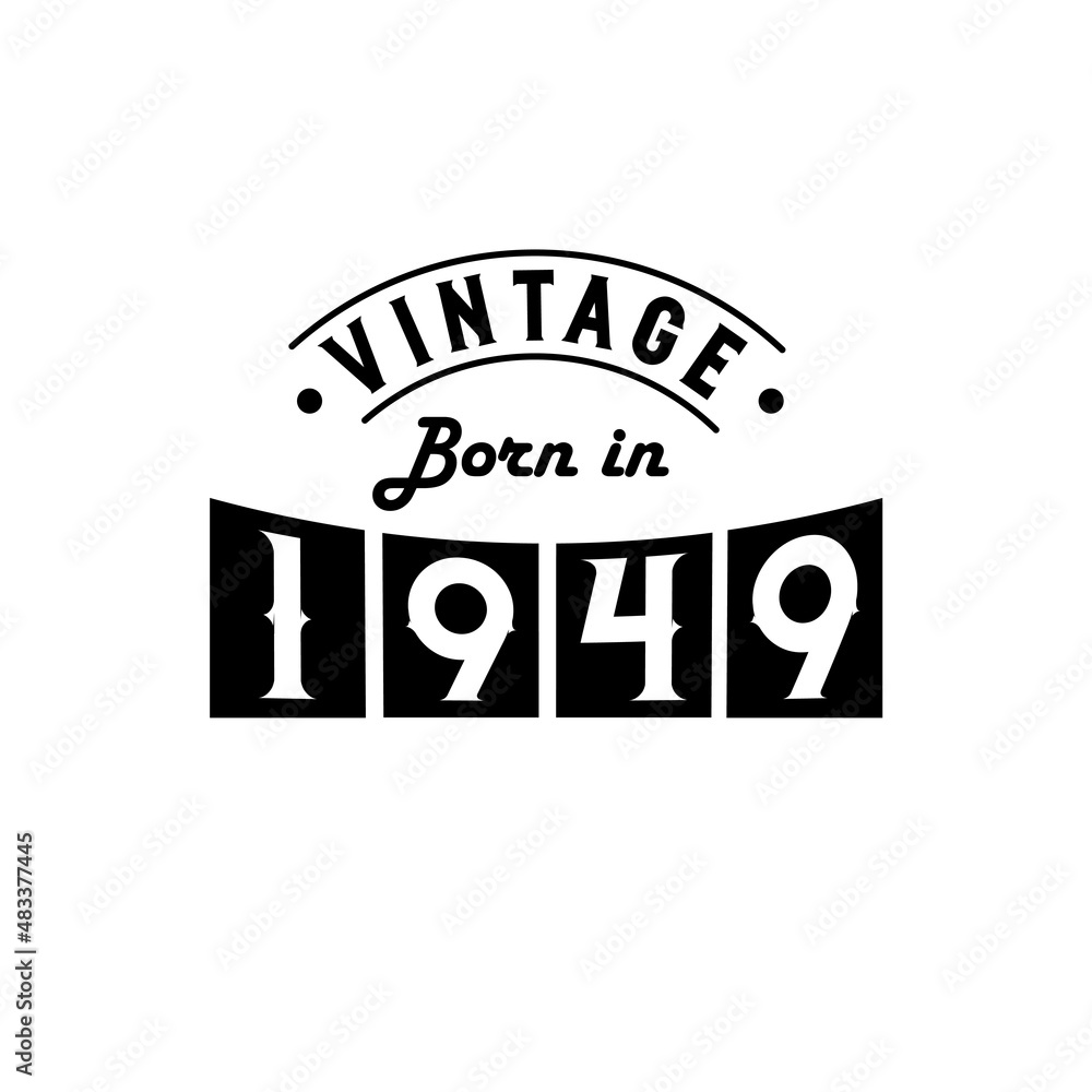 Obraz premium Born in 1949 Vintage Birthday Celebration, Vintage Born in 1949