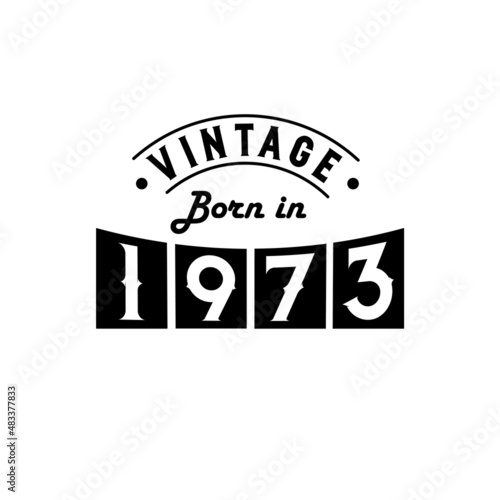 Born in 1973 Vintage Birthday Celebration, Vintage Born in 1973