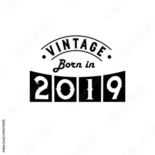 Born in 2019 Vintage Birthday Celebration, Vintage Born in 2019