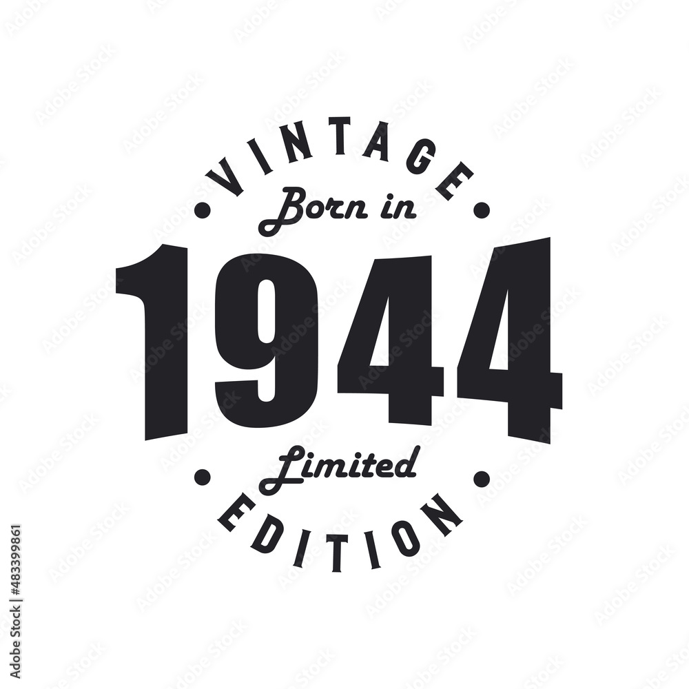 Born in 1944, Vintage 1944 Birthday Celebration - obrazy, fototapety, plakaty 