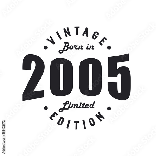 Born in 2005, Vintage 2005 Birthday Celebration