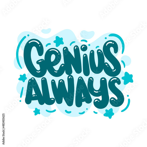 genius always quote text typography design graphic vector illustration