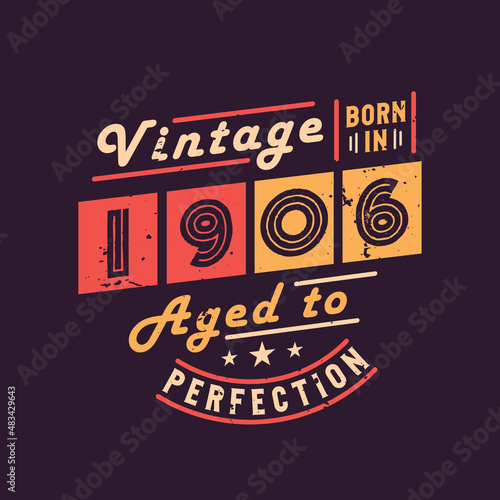 Vintage Born in 1906 Aged to Perfection