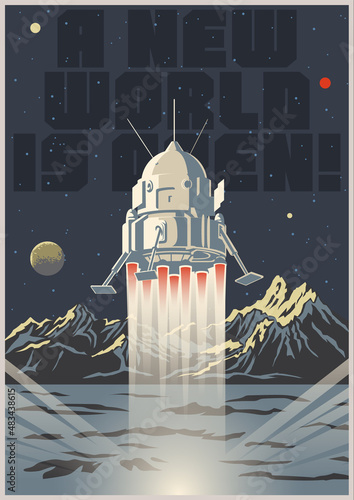 New World is open! Retro Space Propaganda Posters style Illustration, Lander and Extraterrestrial Landscape 