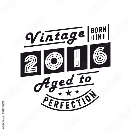 Born in 2016, Vintage 2016 Birthday Celebration