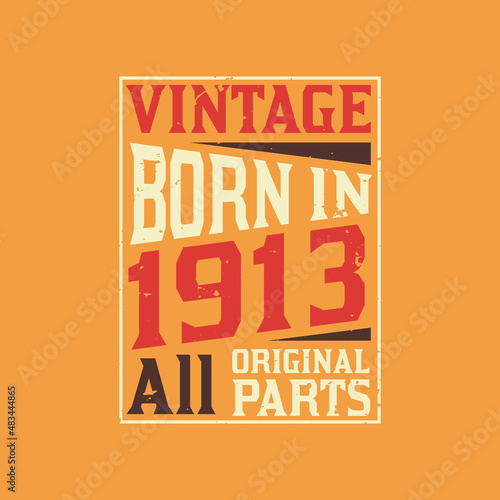 Vintage Born in 1913 All Original Parts