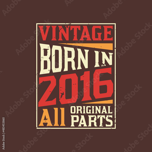 Born in 2016, Vintage 2016 Birthday Celebration