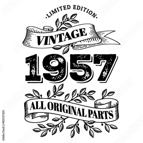 1957 limited edition vintage all original parts. T shirt or birthday card text design. Vector illustration isolated on white background.