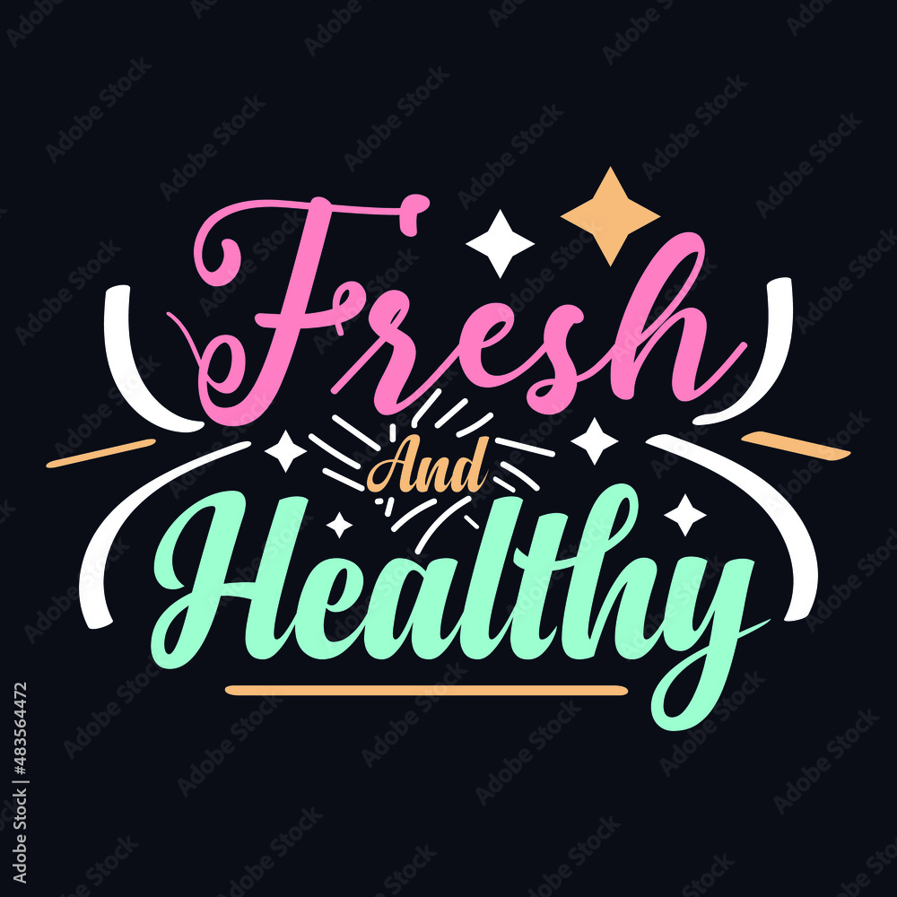 Fresh And Healthy lettering poster for cafe and restaurant