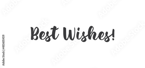 Best wishes calligraphy text word. Hand drawn style lettering.