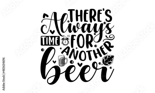 There's always time for another beer - Set of beer typography vintage prints on the blackboard. Quotes and aphorisms about Design for a pub menu, beerhouse, brewery poster, label, or logo. beer