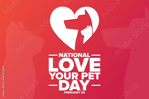 National Love Your Pet Day. February 20. Holiday concept. Template for background, banner, card, poster with text inscription. Vector EPS10 illustration. photo