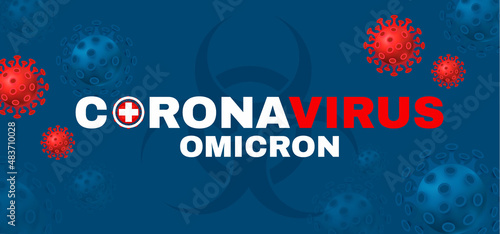 Coronavirus. Omicron version. Heathicare background. Biohazard danger.