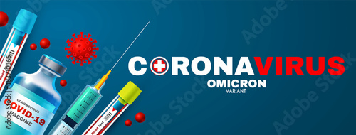 Coronavirus. Omicronn version. Blood sample tube positive with Omicron. Healthcare and vaccination.