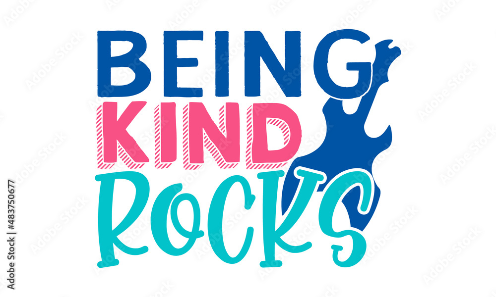 Being-kind-rocks, Colour paper themed inspiration quote, Poster design, Lettering typography poster, Flat vector black and white monochrome design Being-kind-rocks, Colour paper themed inspiration quote, Poster design, Lettering typography poster, Flat vector black and white monochrome design