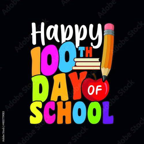 Happy 100th day of school anniversary celebration card of the hundredth day of the student of the school typography Vector illustration eps