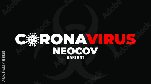Neocov a new coronavirus strain found, covid 19 new variant modern creative banner, sign, design concept, social media post, template with virus icon 