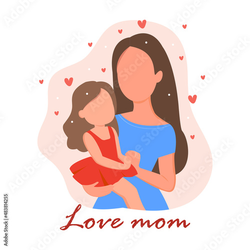 Happy mother's day. Mom hugs her daughter. The mother is holding the child.