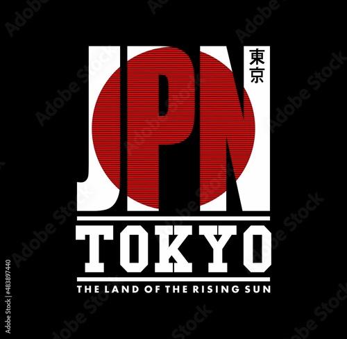 Tokyo, The Land Of The Rising Sun typography graphic design, for t-shirt prints, posters and other uses.