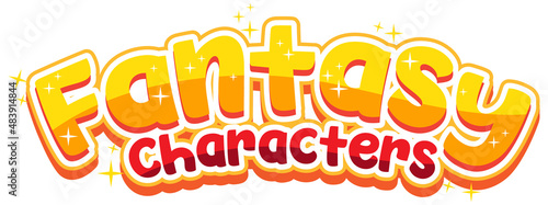 Fantasy Characters text word in cartoon style