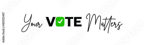 your vote matters sign on white background	