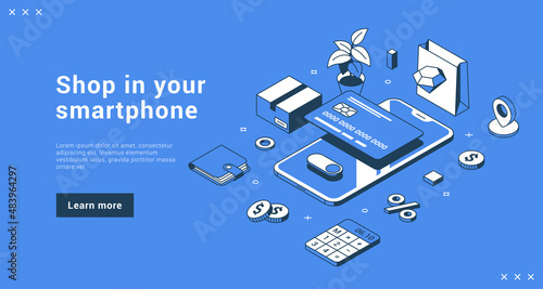 Shop in your smartphone digital store online application buying goods with credit card calculating cash money landing page isometric vector illustration. Internet shopping service e commerce retail