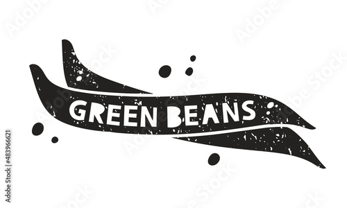 Green beans grunge sticker. Black texture silhouette with lettering inside. Imitation of stamp, print with scuffs. Hand drawn isolated illustration on white background