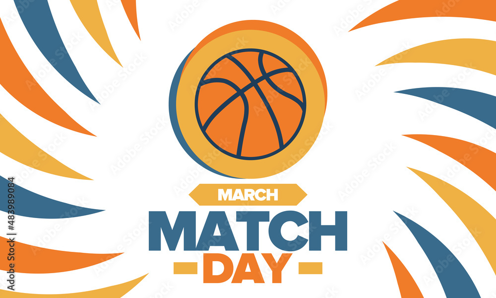 Basketball Match Day. Playoff in March. Super sport party in United States. Final games of season championship. Professional team tournament. Ball for basketball. Sport poster. Vector illustration