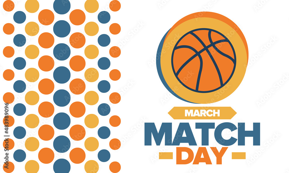 Basketball Match Day. Playoff in March. Super sport party in United States. Final games of season championship. Professional team tournament. Ball for basketball. Sport poster. Vector illustration Basketball Match Day. Playoff in March. Super sport party in United States. Final games of season championship. Professional team tournament. Ball for basketball. Sport poster. Vector illustration