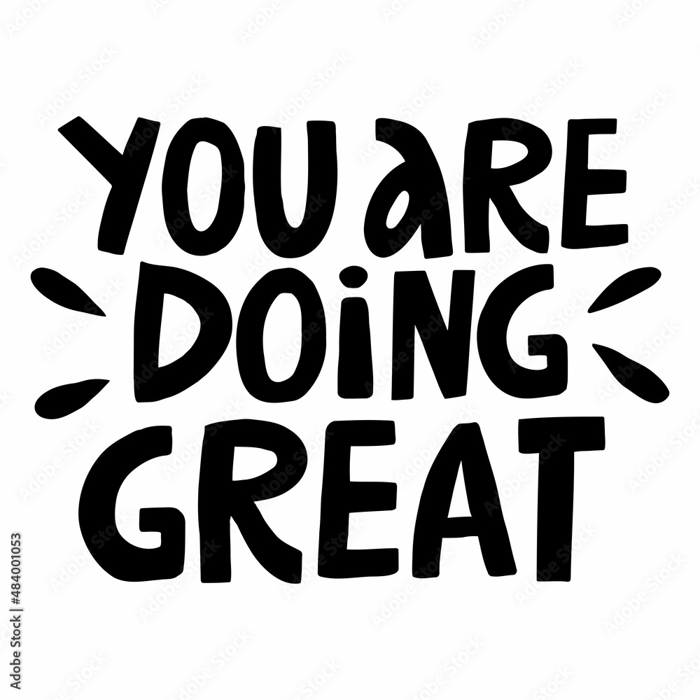 vector handwritten inscription You are doing great in a casual style vector handwritten inscription You are doing great in a casual style