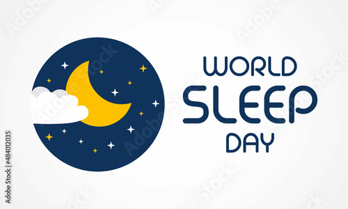 World Sleep day is observed every year in March, intended to be a celebration of sleep and a call to action on important issues related to sleep. Vector illustration