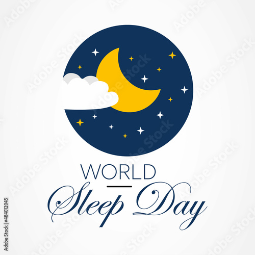 World Sleep day is observed every year in March, intended to be a celebration of sleep and a call to action on important issues related to sleep. Vector illustration