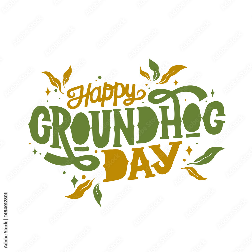 Fototapeta premium Groundhog Day typography vector design for greeting cards and poster. Lettering greeting. Vector illustration.