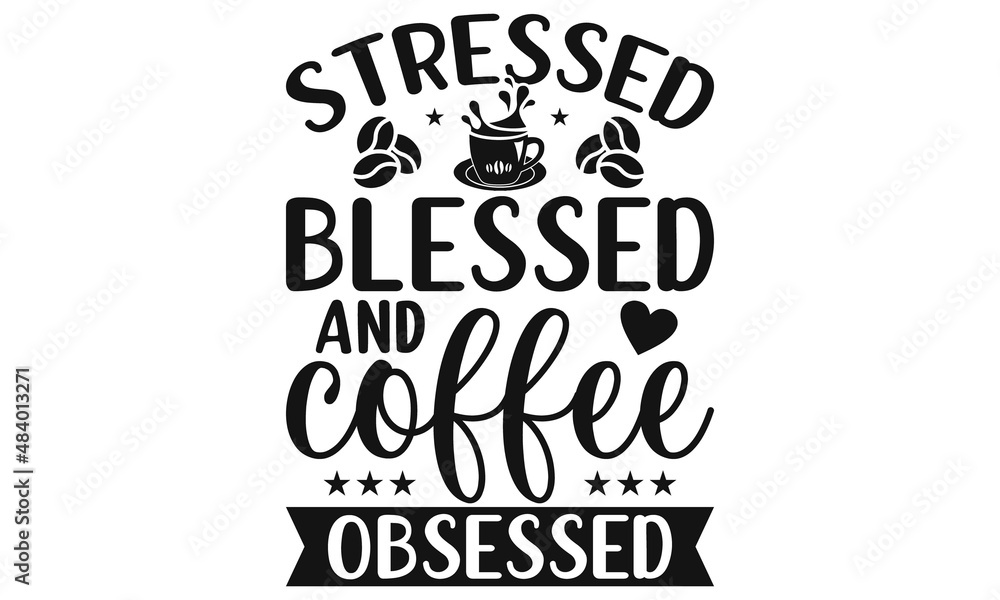Fototapeta premium Coffee Drinks SVG T Shirt Design.
