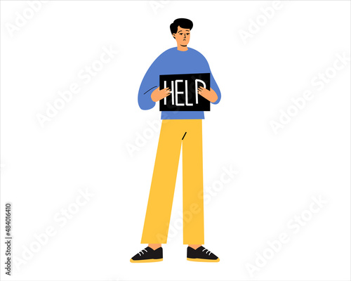 A man is holding a card with the inscription help. A request for help, psychological help. Mental problems. A man asks for help. Vector illustration