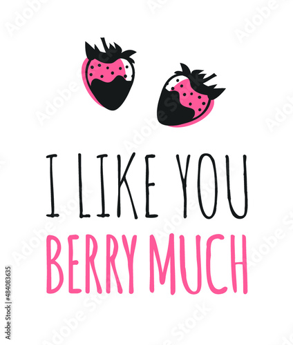 Hand drawn Fashion Illustration Romantic Objects and quote. Creative ink art work. Actual vector drawing of Holiday things. Happy Valentine's Day set and text I LIKE YOU BERRY MUCH
