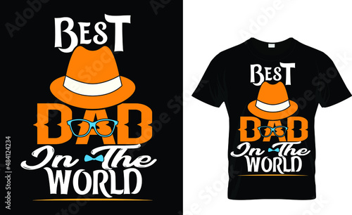 Best dad in the world - t shirt design