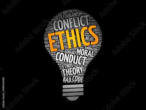 Ethics - branch of philosophy that involves systematizing and recommending concepts of right and wrong behavior, word cloud light bulb concept background