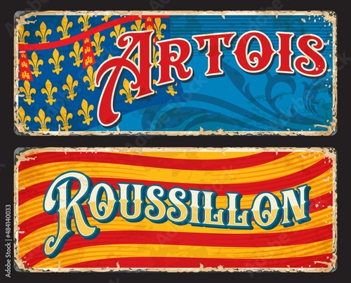 Artois and Roussillon regions of France plates and travel stickers. French provinces retro plate, vintage travel sticker or card. Travel grunge vector plate with faded sides, heraldry and region flags