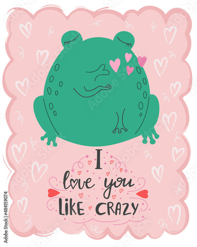 illustration cute kawaii frog with lettering I love you like crazy. Valentine s day concept cartoon characters in love