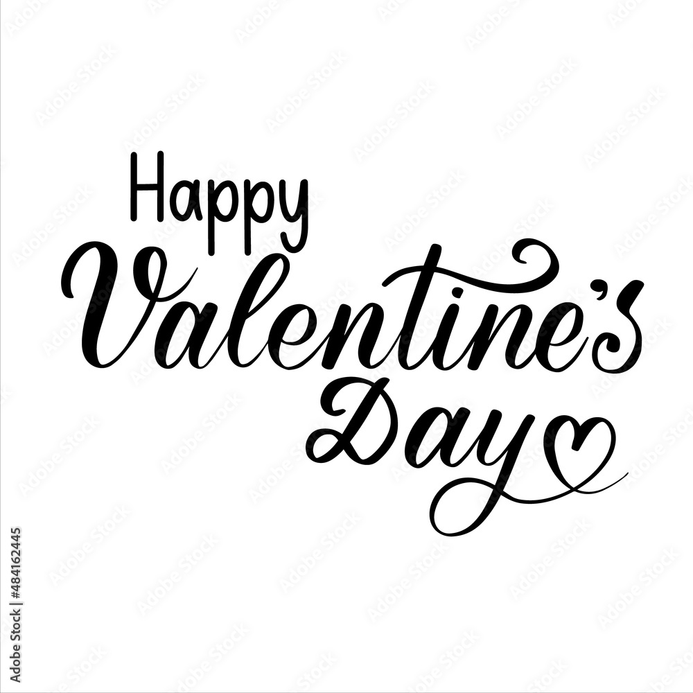 Happy Valentines day romantic quote. Modern brush calligraphy black and white typography vector illustration for poster print, postcard, poster, banner, logo, sign, sticker, blog Happy Valentines day romantic quote. Modern brush calligraphy black and white typography vector illustration for poster print, postcard, poster, banner, logo, sign, sticker, blog