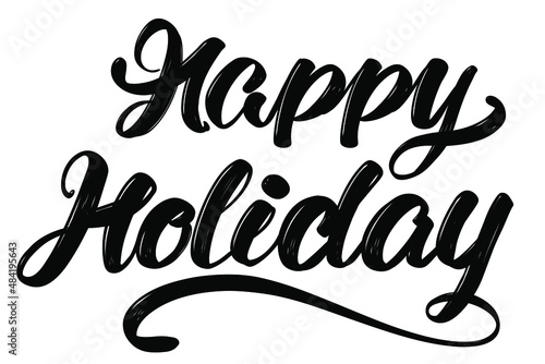 happy holiday text on the on white background. happy holiday, greeting card hand drawn vector illustration sketch. Calligraphy lettering