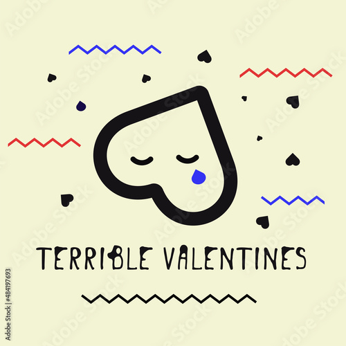 loneliness on valentine's day terrible holiday postcard for consolation, tears, pain and suffering. No love.