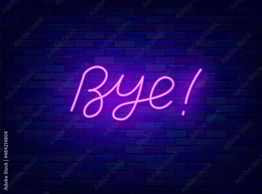Bye neon lettering. Shiny calligraphy. Glowing quote. Online messaging. Vector stock illustration Bye neon lettering. Shiny calligraphy. Glowing quote. Online messaging. Vector stock illustration
