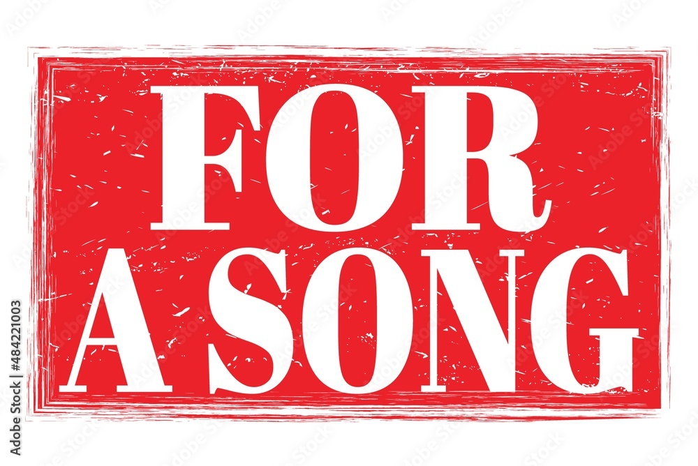 Fototapeta premium FOR A SONG, words on red grungy stamp sign