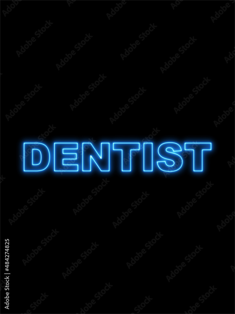 Dentist Text Title - Neon Effect Black Background - 3D Illustration Dentist Text Title - Neon Effect Black Background - 3D Illustration