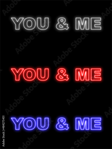 You and Me Text Title - Neon Effect Black Background - 3D Illustration